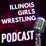 Logo of the podcast Illinois Girls Wrestling Podcast Podcast Illinois Girls Wrestling Podcast