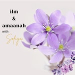 Logo of the podcast Ilm and Amaanah Podcast Ilm and Amaanah