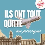 Logo of the podcast Ils ont tout quitté (ou presque) Podcast Ils ont tout quitté (ou presque)