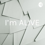 Logo of the podcast I'm ALIVE Podcast I'm ALIVE