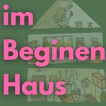 Logo of the podcast Im Beginen Haus – das Wohnzimmer für Wohnprojekte Podcast Im Beginen Haus – das Wohnzimmer für Wohnprojekte