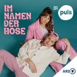 Logo of the podcast Im Namen der Hose - der Sexpodcast von PULS Podcast Im Namen der Hose - der Sexpodcast von PULS