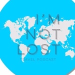 Logo of the podcast I’m Not Lost Travel Podcast Podcast I’m Not Lost Travel Podcast