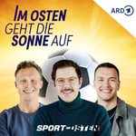 Logo of the podcast Im Osten geht die Sonne auf – der Fußballpodcast von Sport im Osten Podcast Im Osten geht die Sonne auf – der Fußballpodcast von Sport im Osten