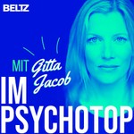 Logo of the podcast IM PSYCHOTOP mit Gitta Jacob Podcast IM PSYCHOTOP mit Gitta Jacob