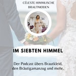Logo of the podcast Im siebten Himmel- Der Podcast rund ums Brautkleid, den Bräutigamanzug und mehr. Podcast Im siebten Himmel- Der Podcast rund ums Brautkleid, den Bräutigamanzug und mehr.