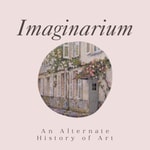 IMAGINARIUM : An Alternate History Of Art IMAGINARIUM : An Alternate History Of Art