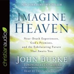 Logo of the podcast Imagine Heaven by John Burke, Book Summary, Podcast, English Podcast Imagine Heaven by John Burke, Book Summary, Podcast, English