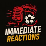 Logo of the podcast Immediate Reactions Podcast Podcast Immediate Reactions Podcast