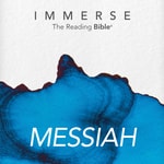 Logo of the podcast Immerse: Messiah â 16 Week Bible Reading Experience Podcast Immerse: Messiah â 16 Week Bible Reading Experience