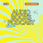 Immerse Yourself in Stories Through Sound With Full Audiobook Podcast Immerse Yourself in Stories Through Sound With Full Audiobook