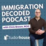 Logo of the podcast Immigration Decoded: Real Talk with Chris Brown, RCIC Podcast Immigration Decoded: Real Talk with Chris Brown, RCIC