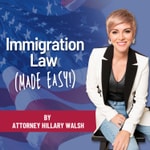 Logo of the podcast Immigration Law Made Easy Logo of the podcast Immigration Law Made Easy