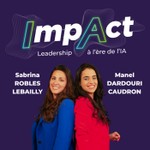 ImpAct – Le leadership à l’ère de l’IA Podcast ImpAct – Le leadership à l’ère de l’IA