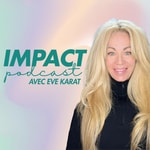 Logo of the podcast IMPACT | Eve Karat Podcast IMPACT | Eve Karat