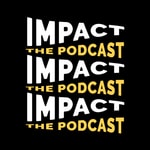 Logo of the podcast IMPACT: The Podcast Podcast IMPACT: The Podcast