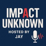 Logo of the podcast Impact unknown Podcast Impact unknown