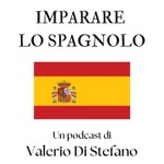 Logo of the podcast Imparare lo spagnolo Podcast Imparare lo spagnolo