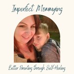 Imperfect Mommying: Better Parenting through Self-Healing with Alysia Lyons Podcast Imperfect Mommying: Better Parenting through Self-Healing with Alysia Lyons