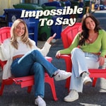 Logo of the podcast Impossible To Say Podcast Impossible To Say