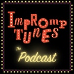Impromptunes - The Completely Improvised Musical Podcast Impromptunes - The Completely Improvised Musical Podcast