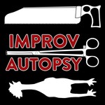 Improv Autopsy Podcast Improv Autopsy