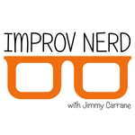 Improv Nerd With Jimmy Carrane