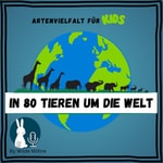 Logo of the podcast In 80 Tieren um die Welt - Artenvielfalt für Kids Podcast In 80 Tieren um die Welt - Artenvielfalt für Kids