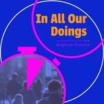 Logo of the podcast In All Our Doings Podcast In All Our Doings
