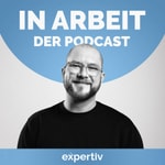 Logo of the podcast IN ARBEIT - Der expertiv Podcast Podcast IN ARBEIT - Der expertiv Podcast