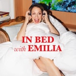 Logo of the podcast IN BED WITH EMILIA Podcast IN BED WITH EMILIA