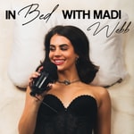 Logo of the podcast In Bed with Madi Webb Podcast In Bed with Madi Webb