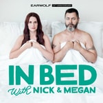 Logo of the podcast In Bed with Nick and Megan Podcast In Bed with Nick and Megan