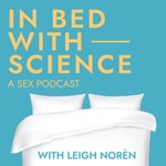 Logo of the podcast In Bed with Science: a Sex Podcast Podcast In Bed with Science: a Sex Podcast