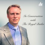 Podcast In Conversation with The Royal Butler 