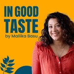 In Good Taste: Food matters for food lovers Podcast In Good Taste: Food matters for food lovers
