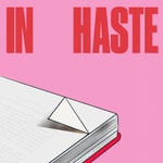 Logo of the podcast In Haste Podcast In Haste