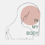 Logo of the podcast In my body Podcast In my body