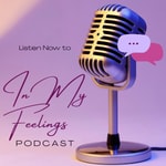 Logo of the podcast In My Feelings Podcast In My Feelings