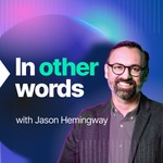 Logo of the podcast In Other Words Podcast In Other Words