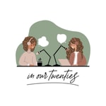 Logo of the podcast In Our Twenties Podcast In Our Twenties
