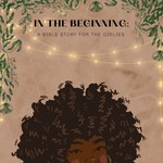 Logo of the podcast In The Beginning: A Bible Story for the Girlies Podcast In The Beginning: A Bible Story for the Girlies