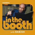 Podcast In the Booth with Babish