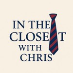 Podcast In The Closet with Chris