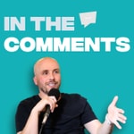 Logo of the podcast In The Comments Podcast In The Comments