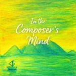 Logo of the podcast In the Composer's Mind Podcast In the Composer's Mind