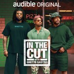 Logo of the podcast In the Cut with Ghetto Gastro Podcast In the Cut with Ghetto Gastro