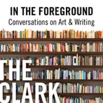 Logo of the podcast In the Foreground: Conversations on Art & Writing Podcast In the Foreground: Conversations on Art & Writing