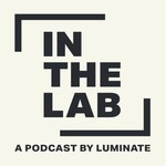 Logo of the podcast In the Lab with Luminate Podcast In the Lab with Luminate