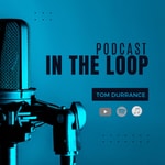 Logo of the podcast In The Loop Podcast In The Loop